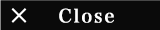 Close